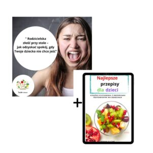 Rodzicielska złość + Najlepsze przepisy