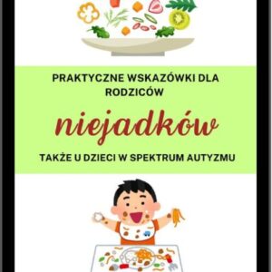 Praktyczne wskazówki dla rodziców niejadków