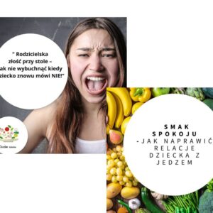Rodzicielska złość przy stole + Smak spokoju
